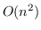 $O(n^2)$