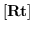 $[\mathbf{R} \mathbf{t} ]$