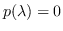 $p(\lambda)=0$