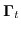 $\boldsymbol\Gamma_t$