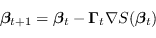 \begin{displaymath}
\boldsymbol\beta_{t+1} = \boldsymbol\beta_{t} - \boldsymbol\Gamma_t \nabla S(\boldsymbol\beta_t)
\end{displaymath}