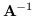 $\mathbf{A}^{-1}$