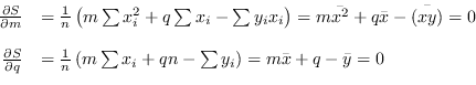 \begin{displaymath}
\begin{array}{rl}
\frac{\partial S}{\partial m} & = \frac{...
...\sum y_i \right) = m \bar{x} + q - \bar{y} = 0 \\
\end{array}\end{displaymath}